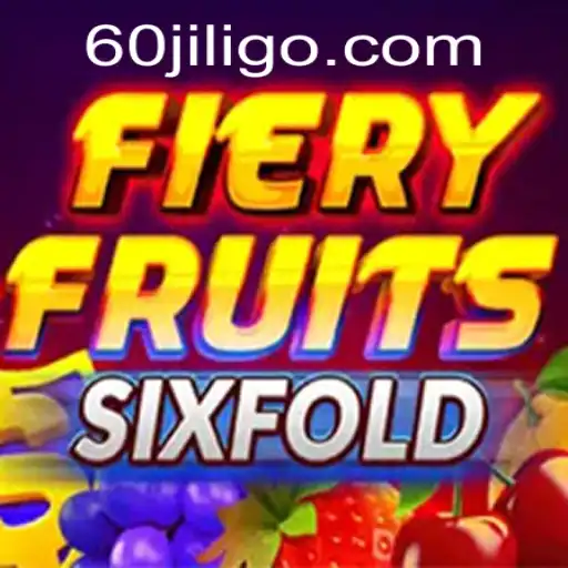 Exploring the FieryFruitsSixFold: A Unique Gaming Experience with 60jili